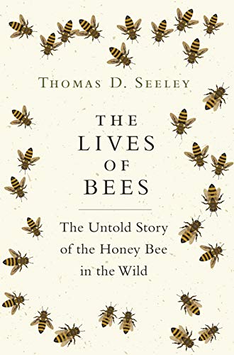 Thomas D. Seeley/The Lives of Bees