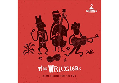 The Wrigglers/Mento Classics from The 50's
