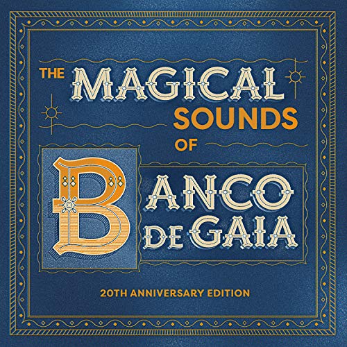 Banco De Gaia/The Magical Sounds Of Banco De Gaia@20th Anniversary Edition