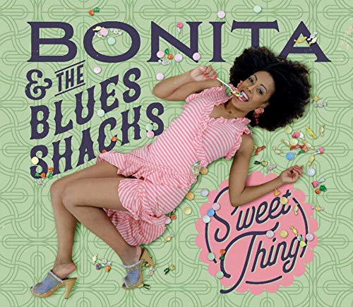 Bonita & The Blues Shacks/Sweet Thing