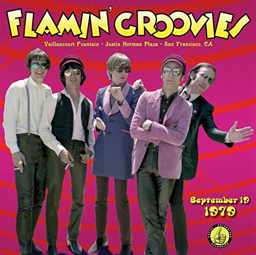 Flamin' Groovies/Live From The Vaillancourt Fountains September 19, 1979