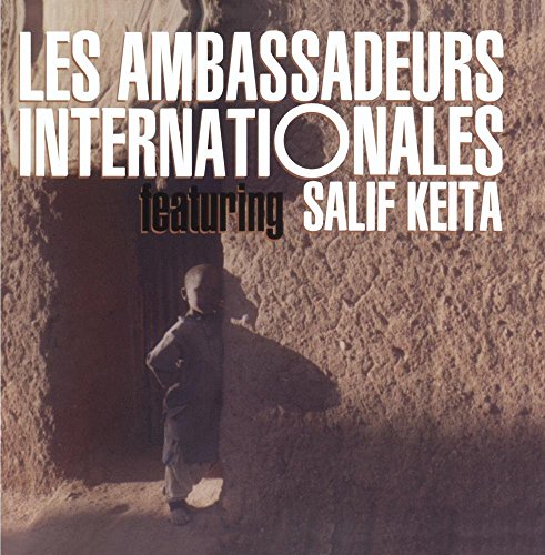 Les Ambassadeurs Salif Keita/Les Ambassadeurs Internationales Featuring Salif Keita