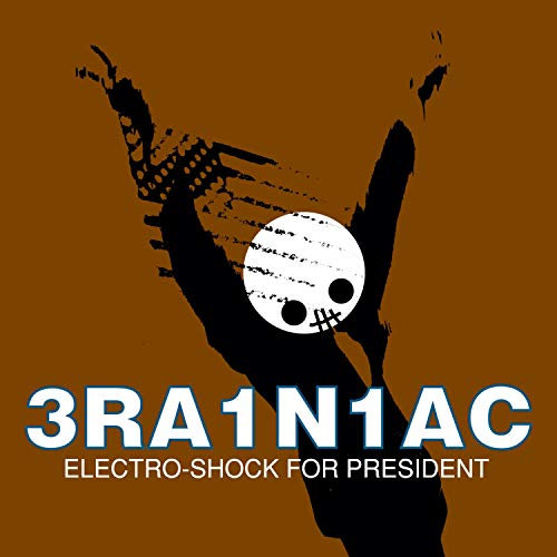 Brainiac/Electro Shock For President (E