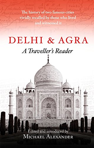 Michael Alexander Delhi And Agra A Traveller's Companion 