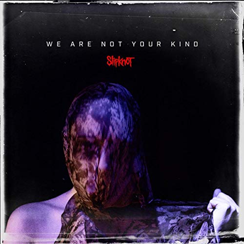 Slipknot/We Are Not Your Kind