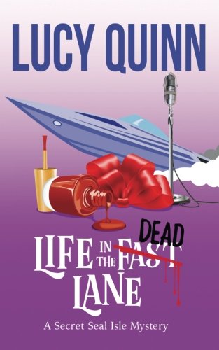 Lucy Quinn/Life in the Dead Lane@ Secret Seal Isle Mysteries Book 2