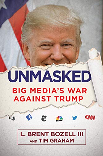 Brent Bozell/Unmasked@ Big Media's War Against Trump