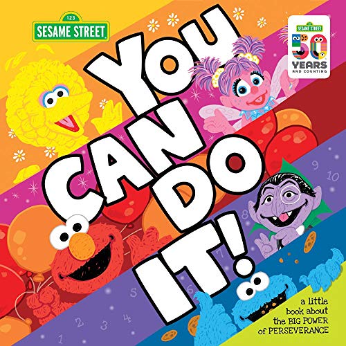 Sesame Workshop You Can Do It! A Little Book About The Big Power Of Perseverance 