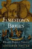 Jennifer Potter The Jamestown Brides The Story Of England's Maids For Virginia 