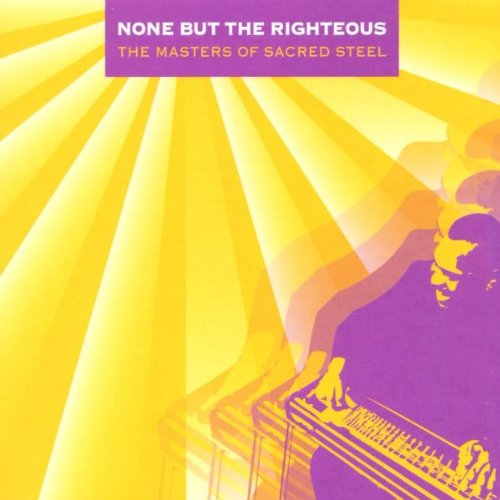 Various/None But The Righteous: Masters Of Sacred Steel