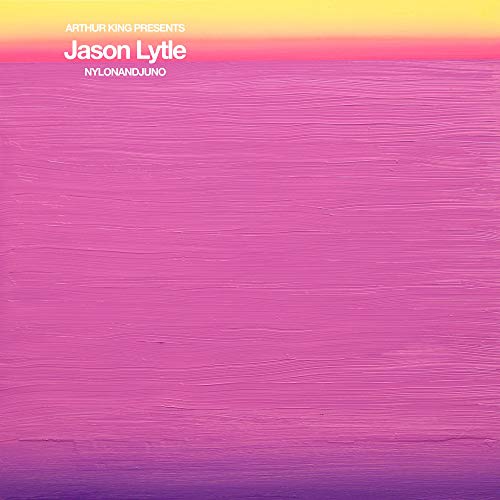 Jason Lytle/Arthur King Presents Jason Lytle: Nylonandjuno