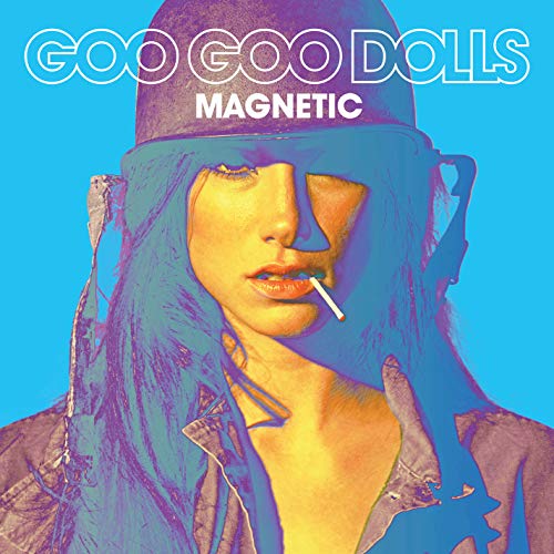 The Goo Goo Dolls/Magnetic