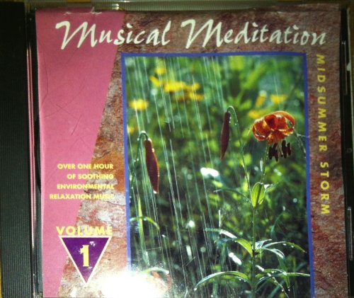 Musical Meditation/Vol. 1: Midsummer Storm