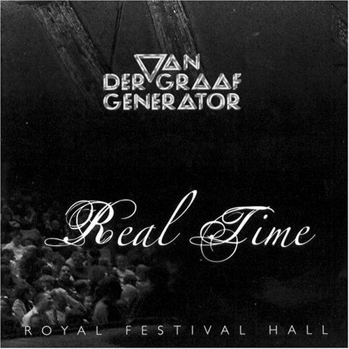 Van Der Graaf Generator/Real Time (Royal Festival Hall