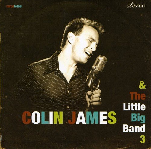 Colin James Little Big Band 3 Import Can 