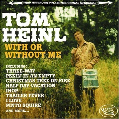 Tom Heinl/With Or Without Me