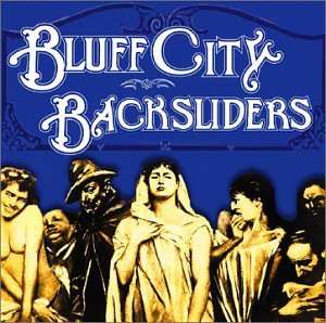Bluff City Backsliders/Bluff City Backsliders