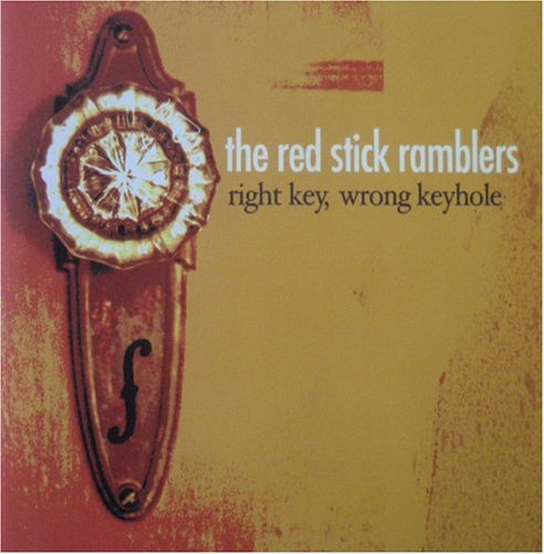 Red Stick Ramblers/Right Key Wrong Keyhole