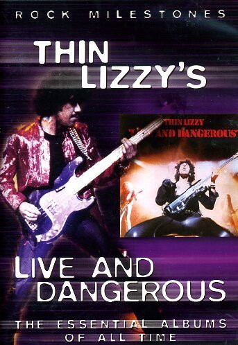 Thin Lizzy/Rock Milestones: Live & Danger