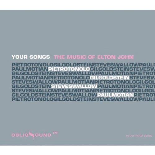 Tonolo/Goldstein/Swallow/Motai/Your Songs- The Music Of Elton