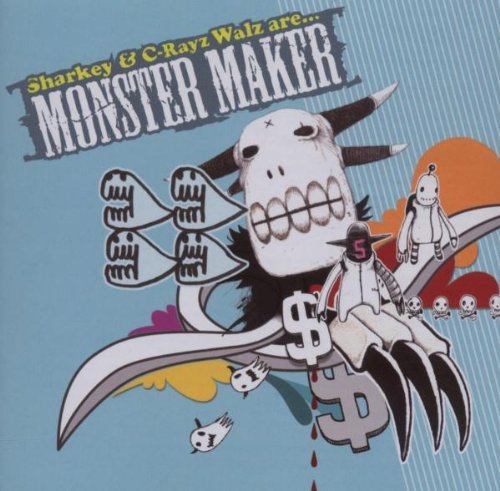 C-Rayz Walz & Sharkey Present/Monster Maker