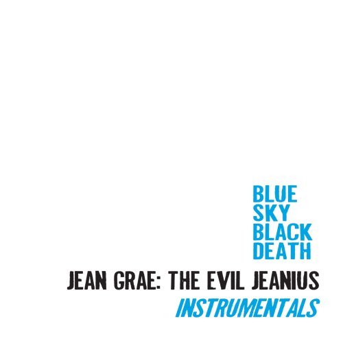 Blue Sky Black Death Jean Grae Evil Jeanius Instru 