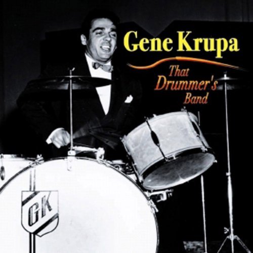 Krupa Gene That Drummer's Band 