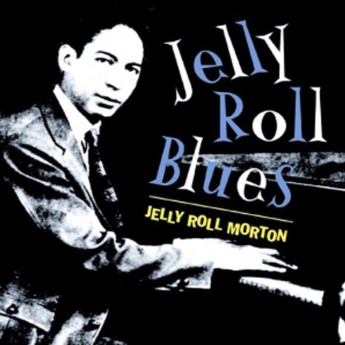 Jelly Roll Morton's Red Hot Peppers/Jelly Roll Blues