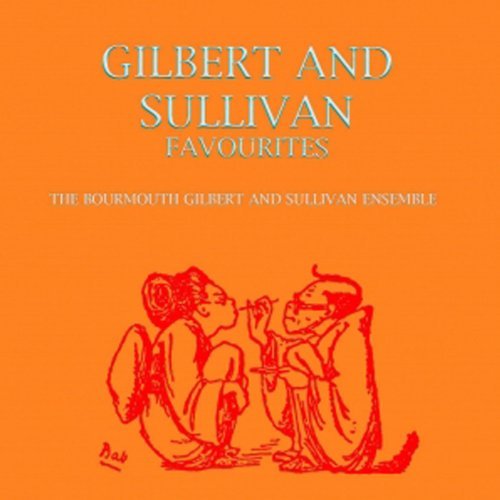 Gilbert & Sullivan Bournemouth/Gilbert & Sullivan Favourites