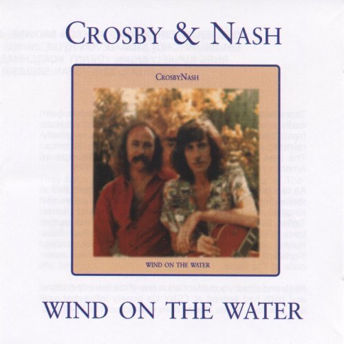 Crosby & Nash/Wind On The Water