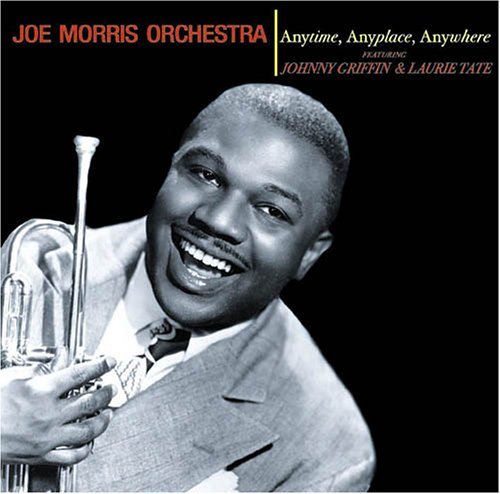 Joe & His Orchestra Morris/Anytime Anyplace Anywhere@Import-Gbr