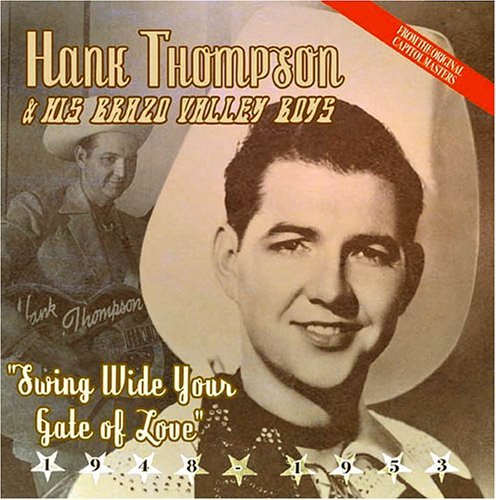 Hank Thompson/Swing Wide Your Gate Of Love@Import-Gbr
