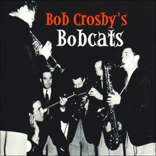 Bob & Bobcats Crosby/Small Bands