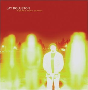 Jay Roulston/Monkey Mind Control