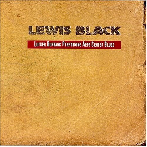 Lewis Black/Luther Burbank Performing Arts@Explicit Version