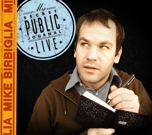Mike Birbiglia/My Secret Public Journal Live