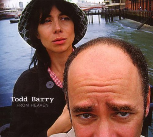 Todd Barry/From Heaven@Explicit Version