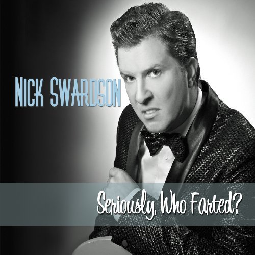 Nick Swardson/Seriously Who Farted?@Explicit Version