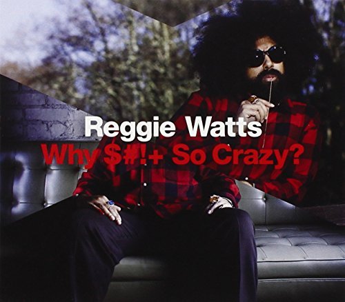 Reggie Watts/Why Shit So Crazy?@Explicit Version@Incl. Dvd