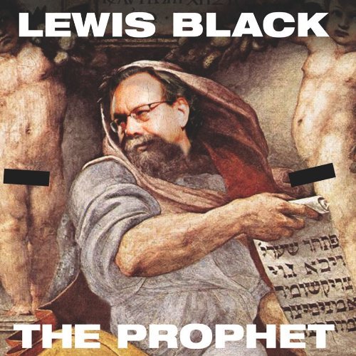 Lewis Black Prophet Explicit Version 
