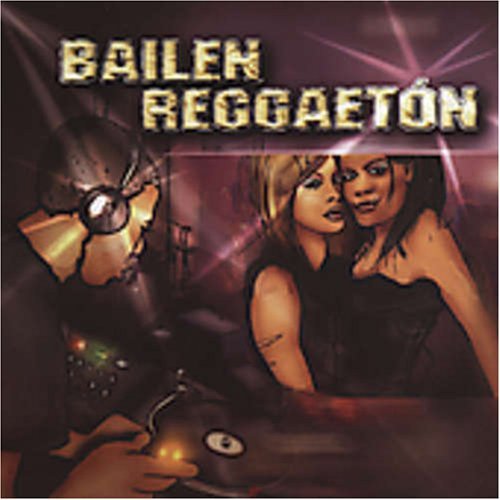 Bailen Reggaeton/Bailen Reggaeton@Hancel/Dj Tony/Los Neptunos@Eddie G./Haze/Jessy/L.C.D.