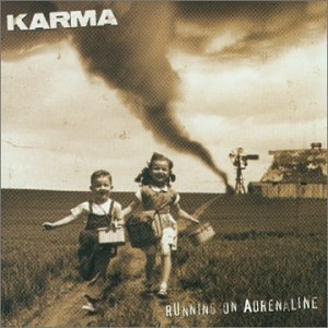 Karma Running On Adrenaline 