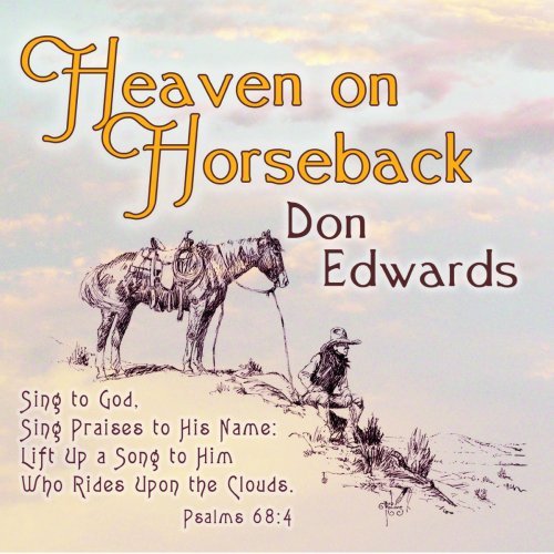 Don Edwards Heaven On Horseback 