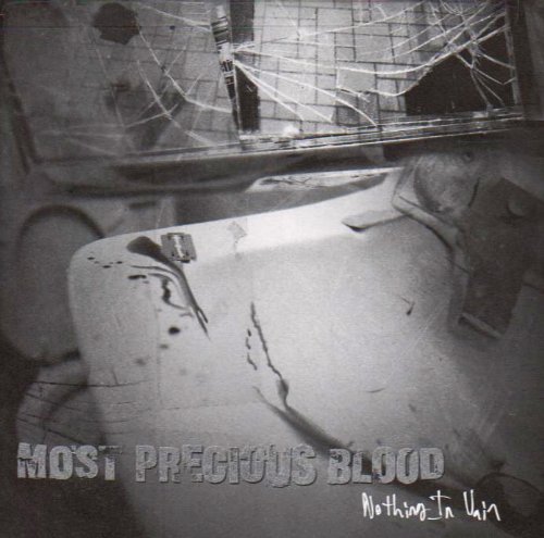 Most Precious Blood/Nothing In Vein