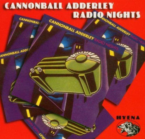 Cannonball Adderley Radio Nights 