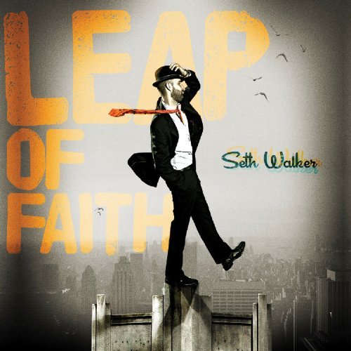 Seth Walker/Leap Of Faith