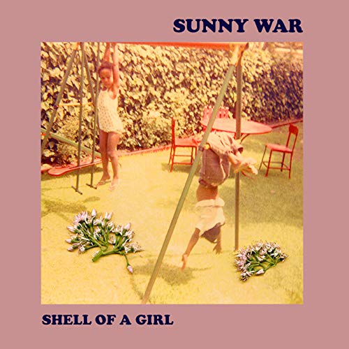 Sunny War/Shell Of A Girl