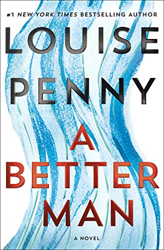 Louise Penny/A Better Man@A Chief Inspector Gamache Novel
