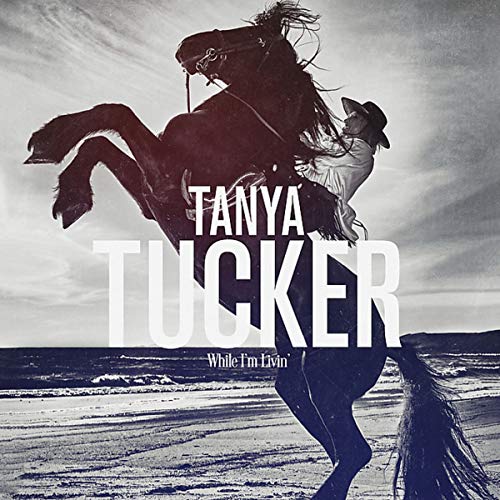 Tanya Tucker/While I'm Livin