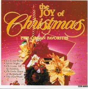 The Joy Of Christmas/Pipe Organ Favorites